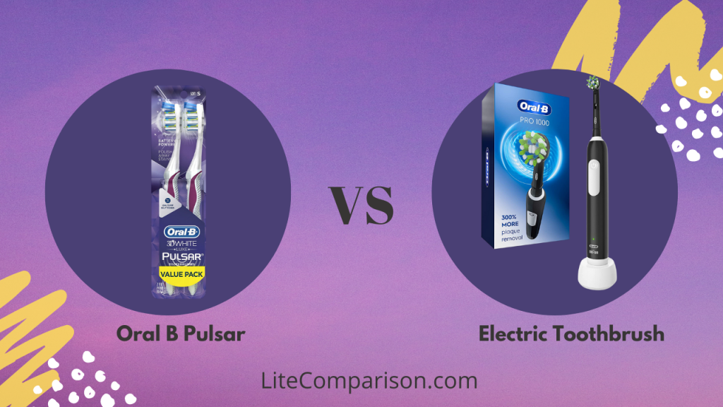 Oral B Pulsar vs Electric Toothbrush Best Comparison...